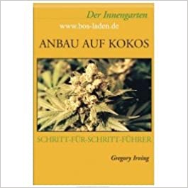 Anbau auf Kokos: Der Innengarten Gebundene Ausgabe – 20. April 2003