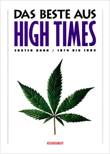 The best of high times. First volume. 1974 to 1983 Unknown binding - January 1, 1996