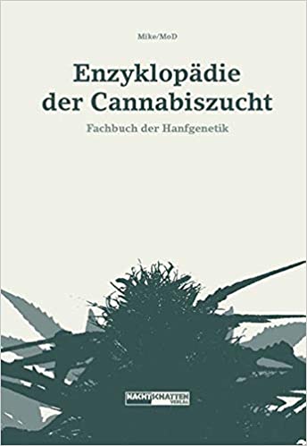 Enzyklopädie der Cannabiszucht: Fachbuch der Hanfgenetik Taschenbuch – Ungekürzte
