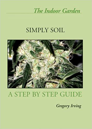 Simply Soil: The indoor garden Hardcover - August 25, 2003
