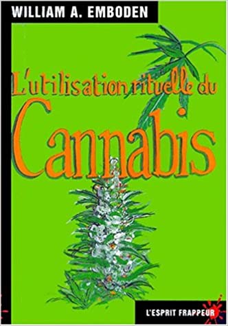 L'Utilisation rituelle du cannabis Broché – 15 avril 2000